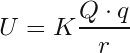 \[ U=K\frac{Q\cdot q}{r} \]