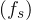 (f_{s})