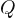 Q