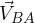 \vec{V}_{BA}