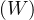 (W)