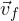 \vec{v}_{f}